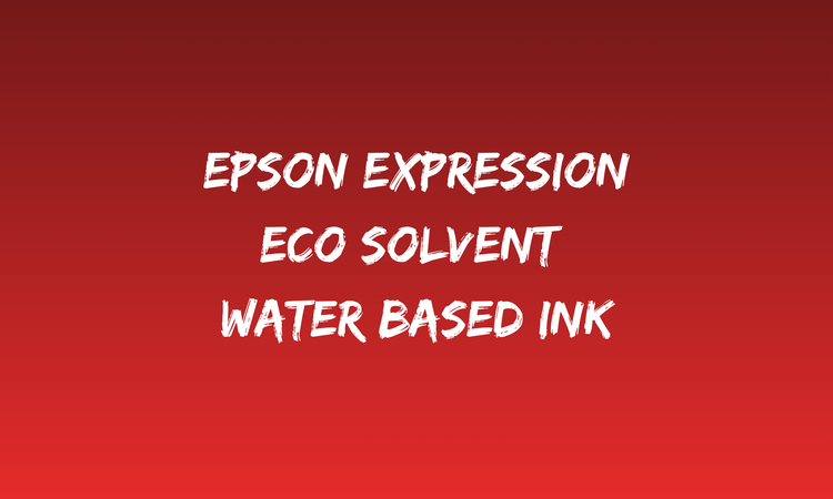Eco Solvent Water Based Ink for Epson Expression Printers