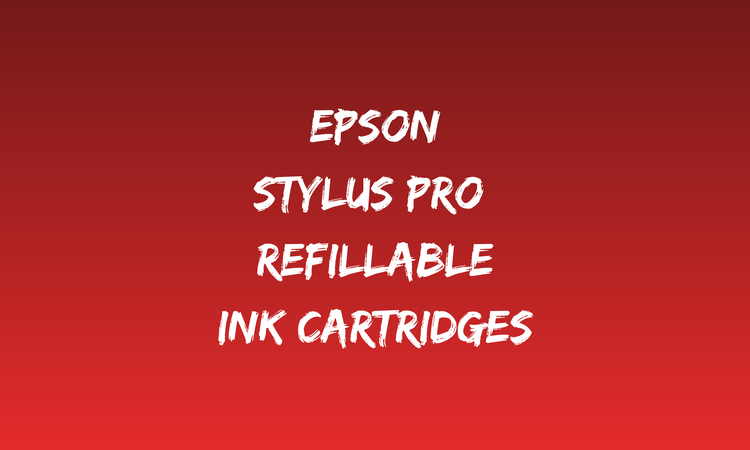Stylus Pro Refillable Ink Cartridges